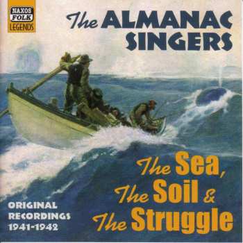 CD The Almanac Singers: The Sea, The Soil & The Struggle