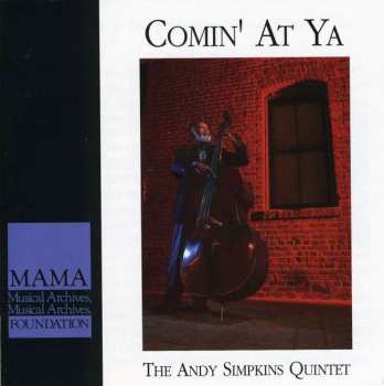 CD Andy Simpkins Quintet: Comin’ At Ya