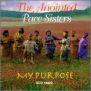 Album The Anointed Pace Sisters: My Purpose