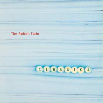 Album Aphex Twin: Classics