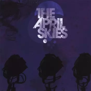 The April Skies: The April Skies