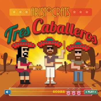 CD The Aristocrats: Tres Caballeros 