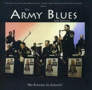 The Army Blues Jazz Ensemble: An Evening In Concert