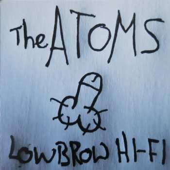 Album The Atoms: Low Brow Hi-Fi