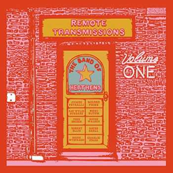 Album The Band Of Heathens: Remote Transmissions, Vol. 1
