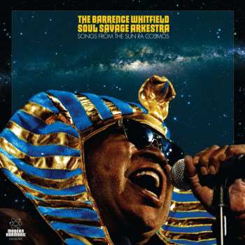 LP The Barrence Whitfield Soul Savage Arkestra: Songs From The Sun Ra Cosmos CLR