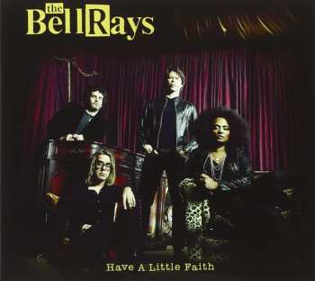 Album The Bellrays: Have A Little Faith