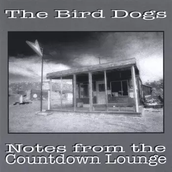 The Bird Dogs: Notes From the Countdown Lounge