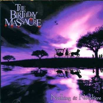 CD The Birthday Massacre: Nothing & Nowhere