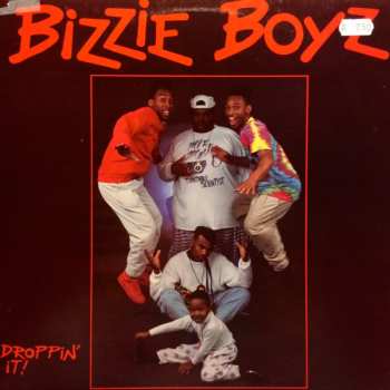 Album The Bizzie Boyz: Droppin' It!