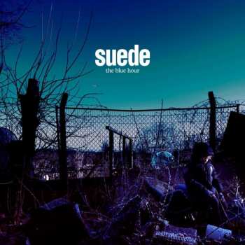2LP/2CD/DVD/SP/Coffret Suede: The Blue Hour DLX | LTD
