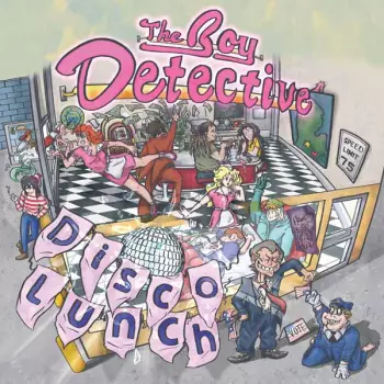 The Boy Detective: Disco Lunch