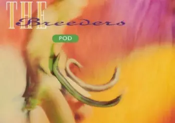 The Breeders: Pod