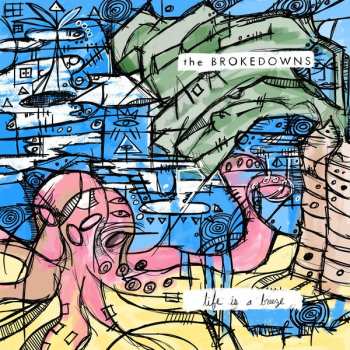 Album The Brokedowns: Life Is A Breeze