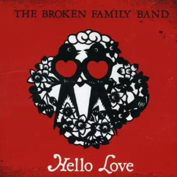 The Broken Family Band: Hello Love