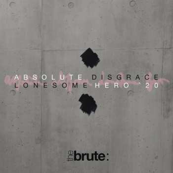 Album The Brute:: Absolute Disgrace / Lonesome Hero '20