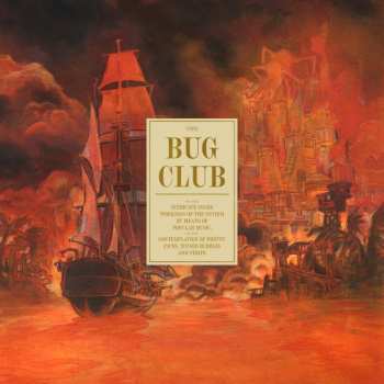 CD The Bug Club: On The Intricate Inner Workings Of The System