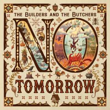 LP The Builders & The Butchers: No Tomorrow