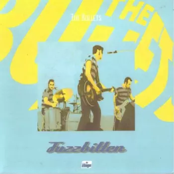 The Bullets: Fuzzbitten