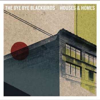 Album The Bye Bye Blackbirds: Houses & Homes