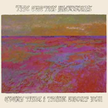 CD The Cactus Blossoms: Every Time I Think About You