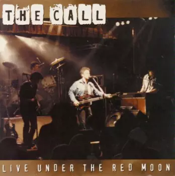 The Call: Live Under The Red Moon