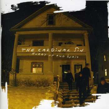Album The Cardinal Sin: Hurry Up And Wait
