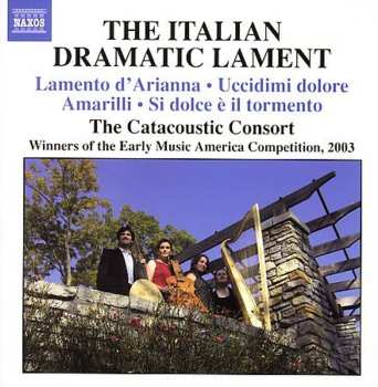 Album The Catacoustic Consort: The Italian Dramatic Lament