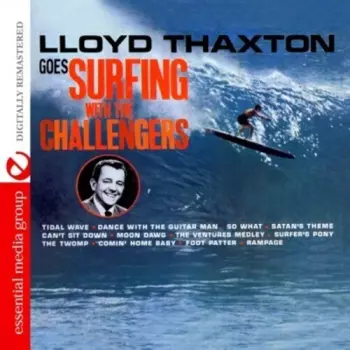 The Challengers: Lloyd Thaxton Goes Surfing With The Challengers