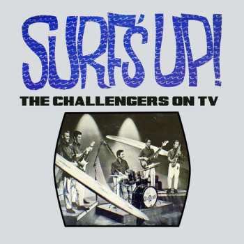 CD The Challengers: Surf's Up! The Challengers On Tv