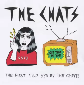 The Chats: The First Two EPs By The Chats