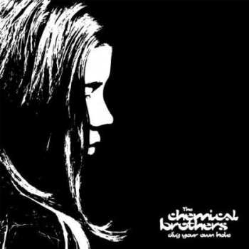 CD The Chemical Brothers: Dig Your Own Hole