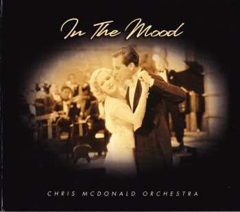 Album The Chris McDonald Orchestra: In The Mood