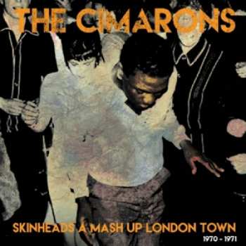 LP The Cimarons: Skinheads A Mash Up London Town 1970-1971