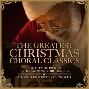 The City of Prague Philharmonic Orchestra: The Greatest Christmas Choral Classics