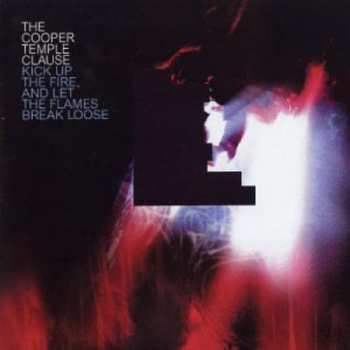 Album The Cooper Temple Clause: Kick Up The Fire, And Let The Flames Break Loose