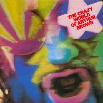 2CD The Crazy World Of Arthur Brown: The Crazy World Of Arthur Brown DLX