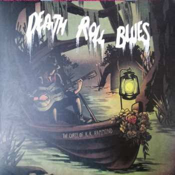 Album The Curse Of K.K. Hammond: Death Roll Blues 