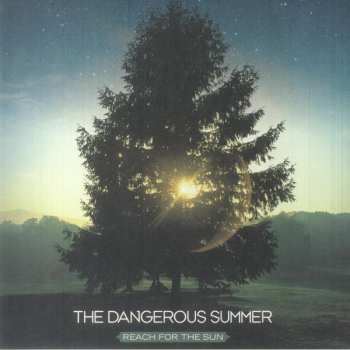 LP The Dangerous Summer: Reach for the Sun