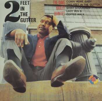 LP The Dave Bailey Quintet: One Foot Two Feet In The Gutter