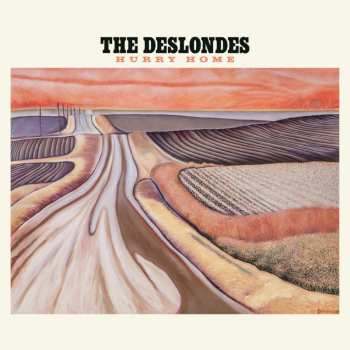 LP The Deslondes: Hurry Home