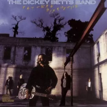 The Dickey Betts Band: Pattern Disruptive