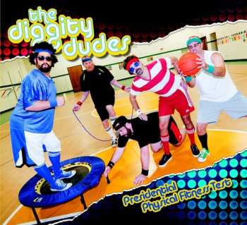 Album The Diggity Dudes: Presidential Physical Fitness Test