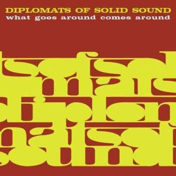 CD The Diplomats Of Solid Sound: What Goes Around Comes Around