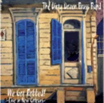 The Dirty Dozen Brass Band: We Got Robbed! - Live In New Orleans -