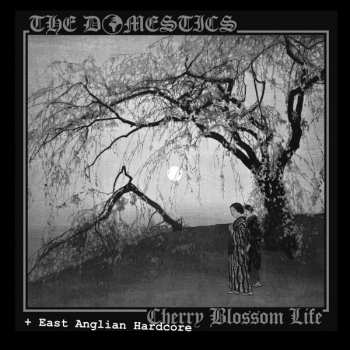 CD The Domestics: East Anglian Hardcore + Cherry Blossom Life