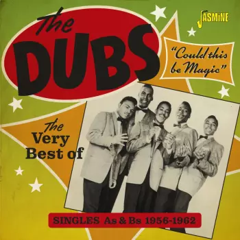 The Dubs: The Very Best Of The Dubs - Singles As & Bs 1956-1962