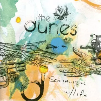 The Dunes: Socializing W/ Life