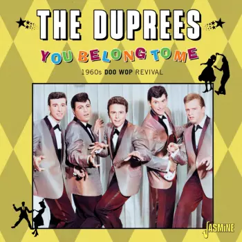 The Duprees: You Belong To Me: 1960s Doo Wop Revival