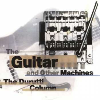 3CD/Coffret The Durutti Column: The Guitar And Other Machines Deluxe DLX